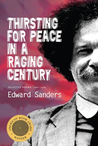 Thirsting for Peace in a Raging Century: Selected Poems 1961-1985