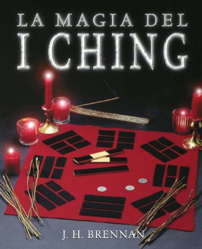 La magia del I Ching (Spanish Edition)
