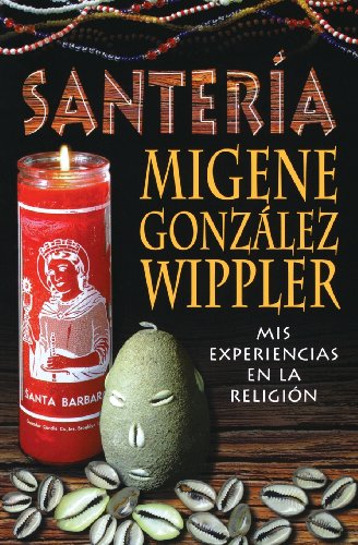 Santeria: mis experiencias en la religion