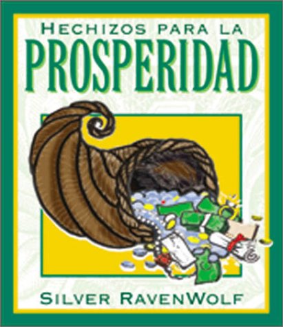 Hechizos para la prosperidad (Spanish Silver's Spells Series) (Spanish Edition)