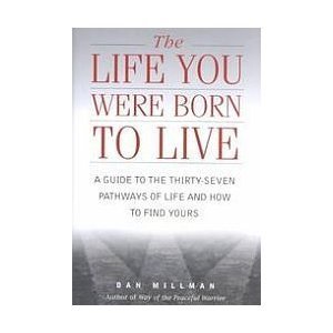 The Life You Were Born to Live