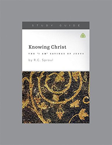 Knowing Christ: The I Am Sayings of Jesus