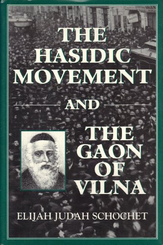The Hasidic Movement and the Gaon of Vilna