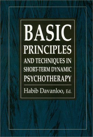Basic Principles & Techniques in Short-Term Dynamic Psychotherapy (The Master Work Series)