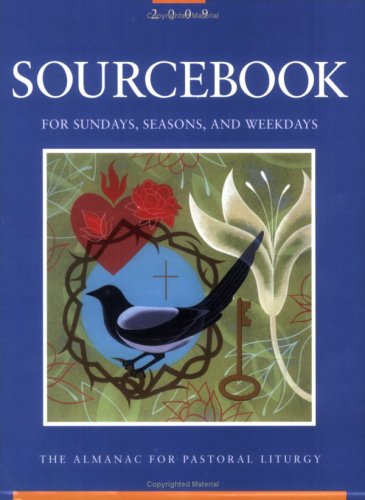 Sourcebook for Sundays, Seasons, and Weekdays 2009: The Almanac for Pastoral Liturgy