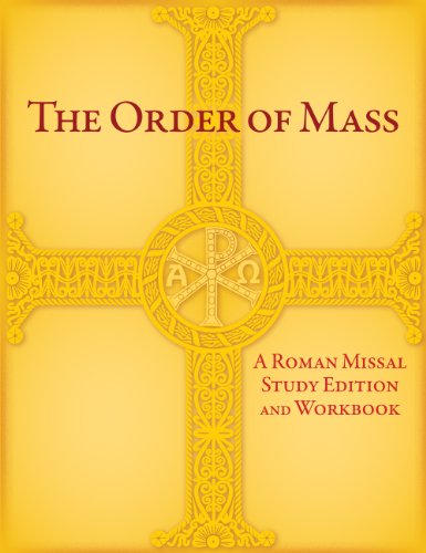 The Order of Mass: A Roman Missal Study Edition and Workbook