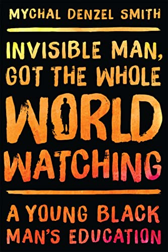 Invisible Man, Got the Whole World Watching