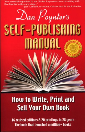 Dan Poynter's Self-Publishing Manual: How to Write, Print and Sell Your Own Book