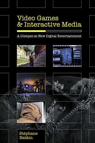 Video Games and Interactive Media: A Glimpse at New Digital Entertainment