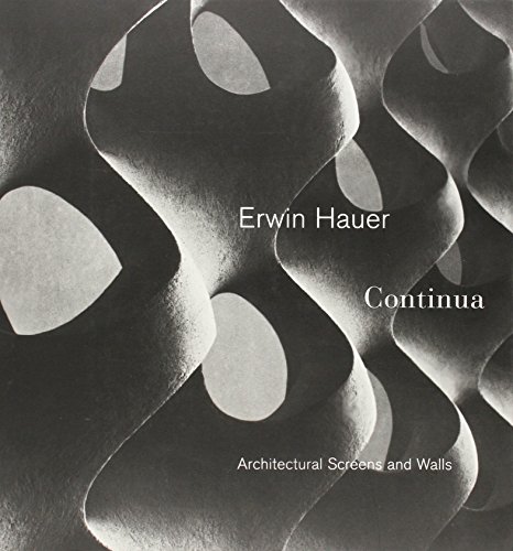 Erwin Hauer Continua: Architectural Screens and Walls