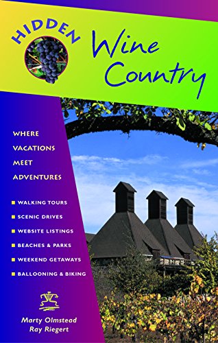 Hidden Wine Country: Including Napa, Sonoma, and Mendocino (Hidden Travel)