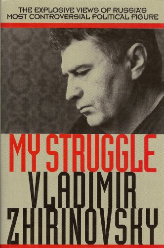 My Struggle: The Explosive Views of Russia's Most Controversial Political Figure