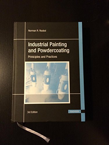 Industrial Painting and Powdercoating - Principles and Practices