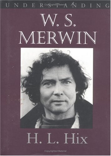 Understanding W. S. Merwin