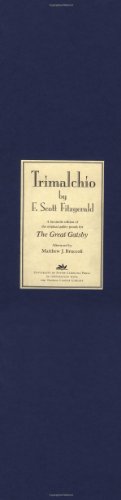 Trimalchio by F. Scott Fitzerald: A Facsimile Edition of the Original Galley Proofs for the Great Gatsby
