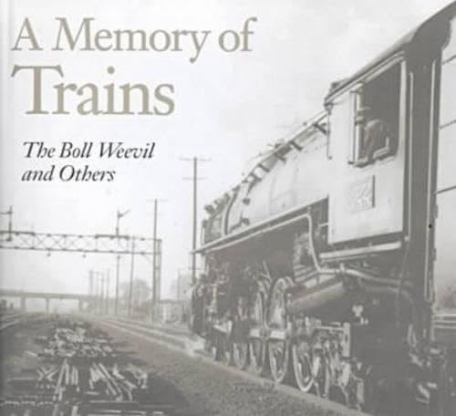 A Memory of Trains: The Boll Weevil and Others