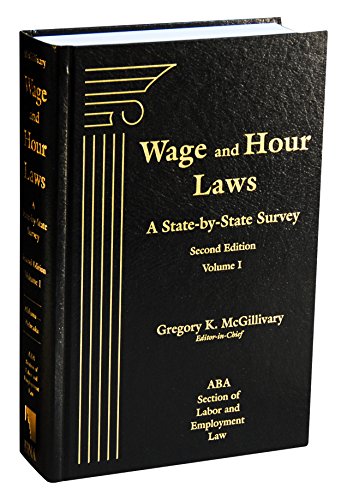 Wage and Hour Laws: A State-by-State Survey, Second Edition