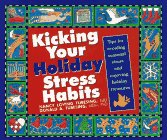 Kicking Your Holiday Stress Habits