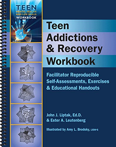 Teen Addictions & Recovery Workbook (Teen Mental Health & Life Skills Workbook)
