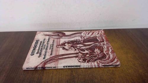 Gynocide: Hysterectomy, Capitalist Patriarchy and the Medical Abuse of Women