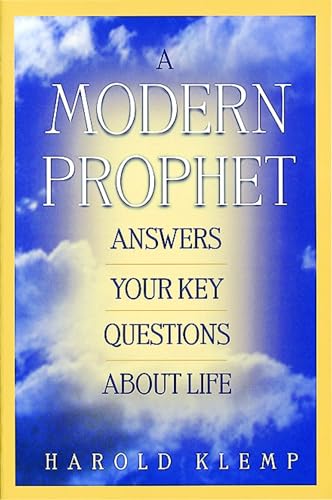 A Modern Prophet Answers Your Key Questions about Life / A Modern Prophet answers your Key Questions about Life