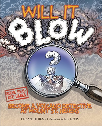 Will It Blow?: Become a Volcano Detective At Mount St. Helens