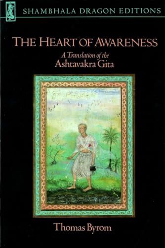 The Heart of Awareness: A Translation of the Ashtavakra Gita