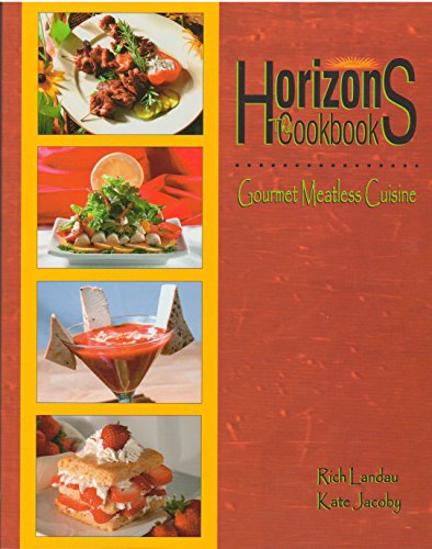 Horizons: The Cookbook: Gourmet Meatless Cuisine