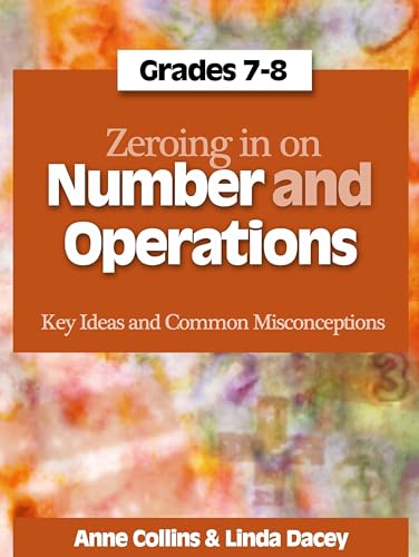 Zeroing in on Number and Operations: Key Ideas and Common Misconceptions, Grades 7-8