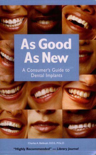 As Good As New. A consumer's Guide to Dental Implants