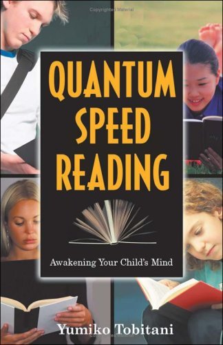 Quantum Speed Reading: Awakening Your Child's Mind
