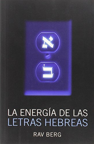 La Energía de las Letras Hebreas (Spanish Edition)