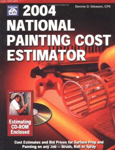 2004 National Painting Cost Estimator (National Painting Cost Estimator)