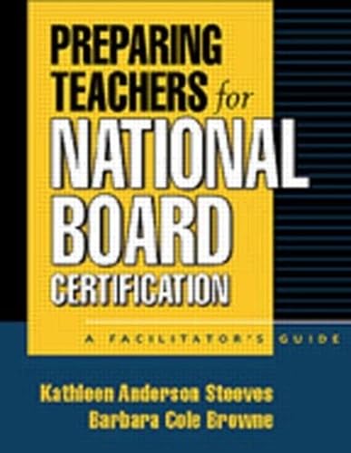 Preparing Teachers for National Board Certification: A Facilitator's Guide