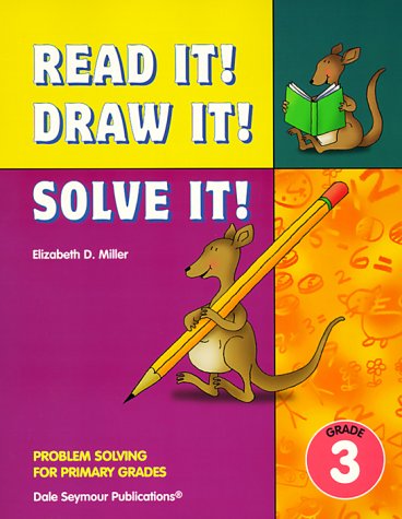 Read It! Draw It! Solve It! - Grade 3: Problem Solving for Primary Grades