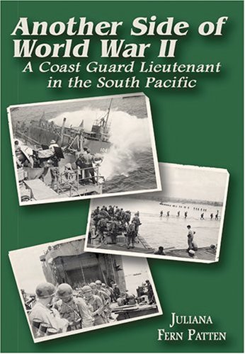 Another Side of World War II: A Coast Guard Lieutenant in the South Pacific