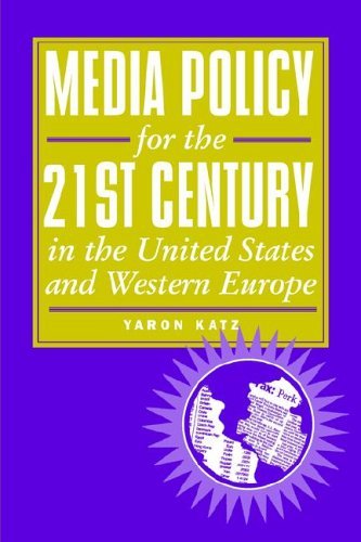 Media Policy for the 21st Century in the United States and Western Europe