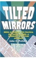 Tilted Mirrors: Media Alignment With Political and Social Change: A Community Structure Approach