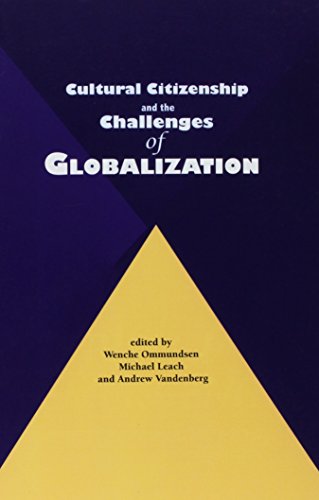 Cultural Citizenship and the Challenges of Globalization (Communication, Globalization and Cultural Identity)
