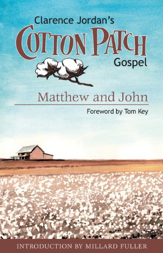 Cotton Patch Gospel: Matthew and John: Volume 1 (Clarence Jordan's Cotton Patch Gospel)