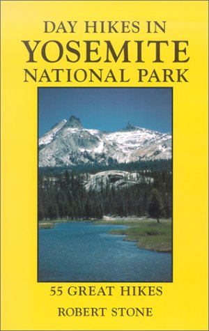 Day Hikes in Yosemite National Park, 2nd: 55 Great Hikes