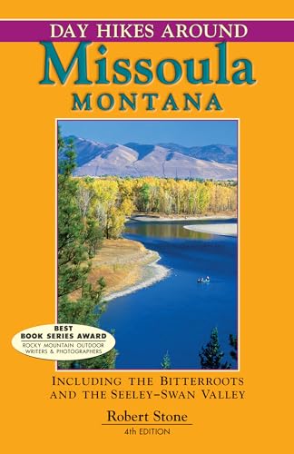 Day Hikes Around Missoula, Montana: Including the Bitterroots and the Seeley-Swan Valley