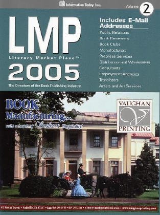 Lmp 2005: The Directory of the American Book Publishing Industry With Industry Yellow Pages (Literary Market Place)
