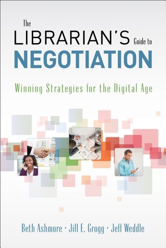 The Librarian's Guide to Negotiation: Winning Strategies for the Digital Age