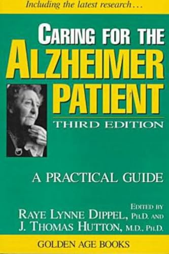 Caring for the Alzheimer Patient: A Practical Guide