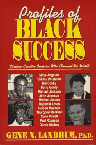 Profiles of Black Success: Thirteen Creative Geniuses Who Changed the World