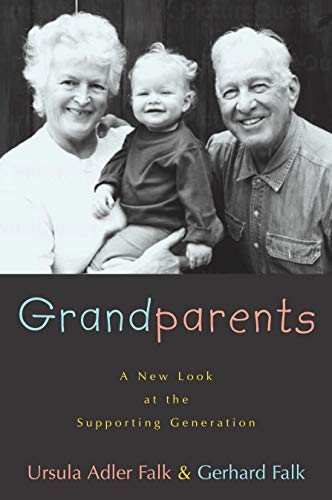Grandparents: A New Look at the Supporting Generation