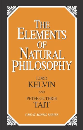 The Elements of Natural Philosophy (Great Minds Series)