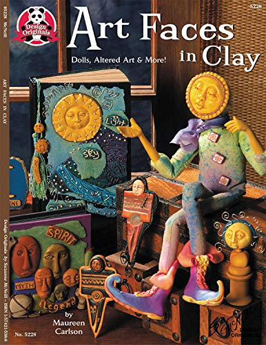 Art Faces In Clay: Dolls, Altered Art And More (Design Originals)