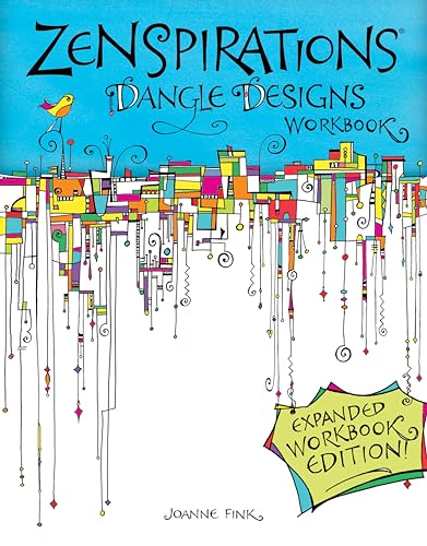 Zenspirations Dangle Designs, Expanded Workbook Edition